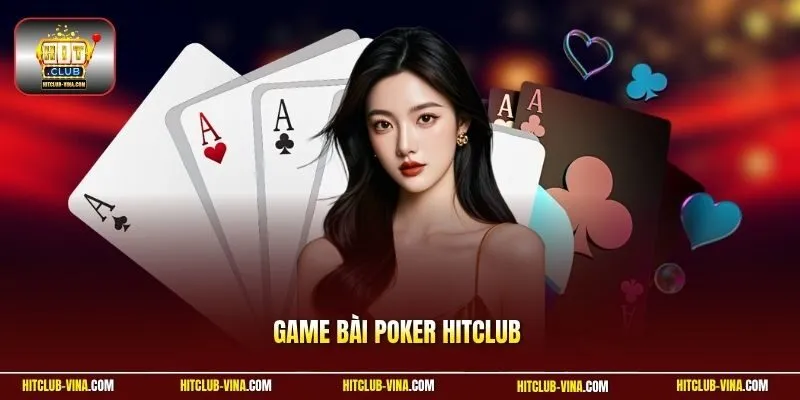 Game bài Poker Hitclub
