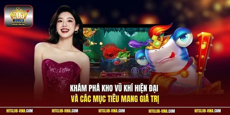 Khám phá kho vũ khí hiện đại và các mục tiêu mang giá trị
