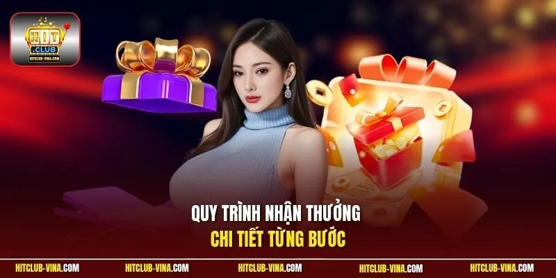 Quy trình nhận thưởng chi tiết từng bước