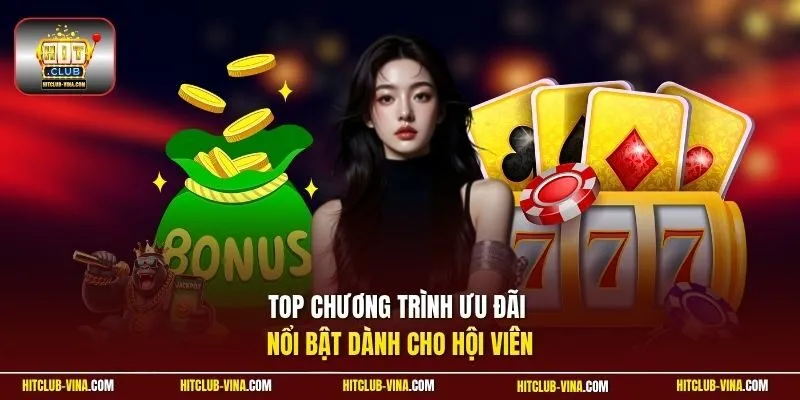 Top chương trình ưu đãi nổi bật dành cho hội viên